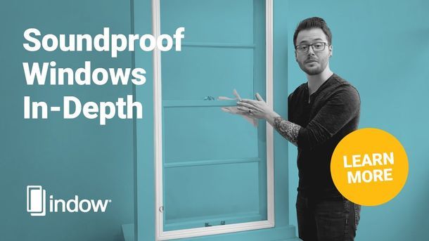 Soundproofing Windows with Indow Inserts